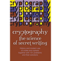 Cryptography: The Science of Secret Writing - Paperback