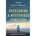 Overcoming A Mysterious Condition - Paperback