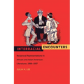 Interracial Encounters: Reciprocal Representations in African and Asian American Literatures, 1896-1937 - Paperback