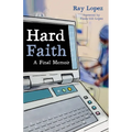 Hard Faith: A Final Memoir - Paperback