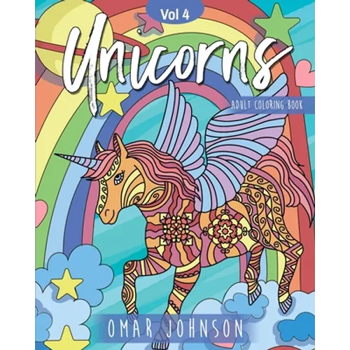 Unicorns Adult Coloring Book Vol 4 - Paperback