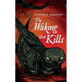 The Waking That Kills - Paperback
