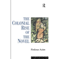 The Colonial Rise of the Novel - Paperback