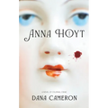 Anna Hoyt: A Novel of Colonial Crime - Paperback