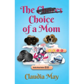 The (Chores) Choice of a Mom - Paperback