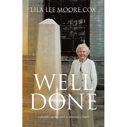 Well Done: a faithful worker with a missionary heart - Paperback
