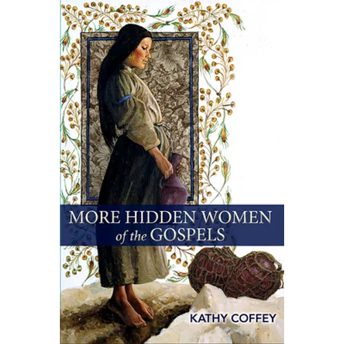 More Hidden Women of the Gospels - Paperback