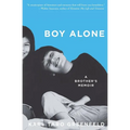 Boy Alone: A Brother's Memoir - Paperback