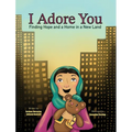 I Adore You: Finding Hope and a Home in a New Land - Hardcover