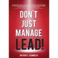 Don't Just Manage--Lead! - Hardcover