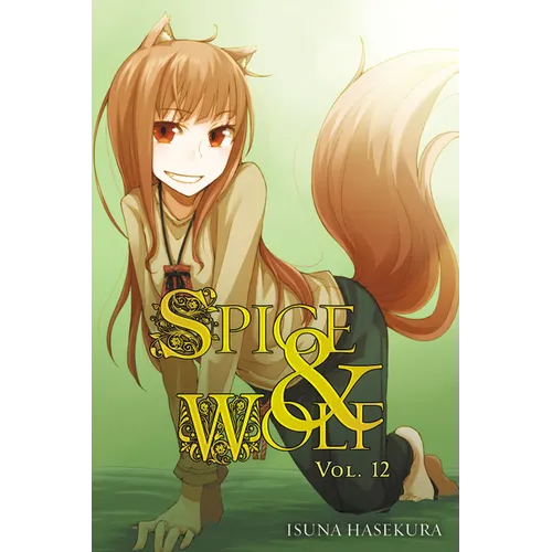 Spice and Wolf, Vol. 12 (Light Novel) - Paperback