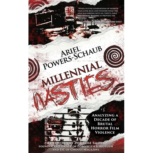 Millennial Nasties: Analyzing a Decade of Brutal Horror Film Violence - Paperback