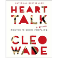 Heart Talk: Poetic Wisdom for a Better Life - Paperback