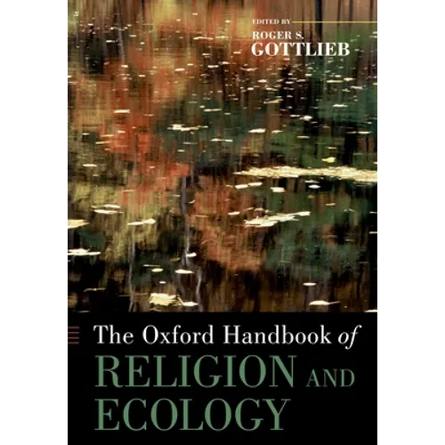 The Oxford Handbook of Religion and Ecology - Paperback