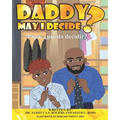 Daddy May I Decide - Paperback