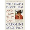 Why People Don't Heal and How They Can - Paperback