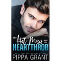 The Hot Mess and the Heartthrob - Paperback