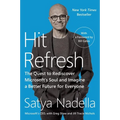 Hit Refresh: The Quest to Rediscover Microsoft's Soul and Imagine a Better Future for Everyone - Paperback
