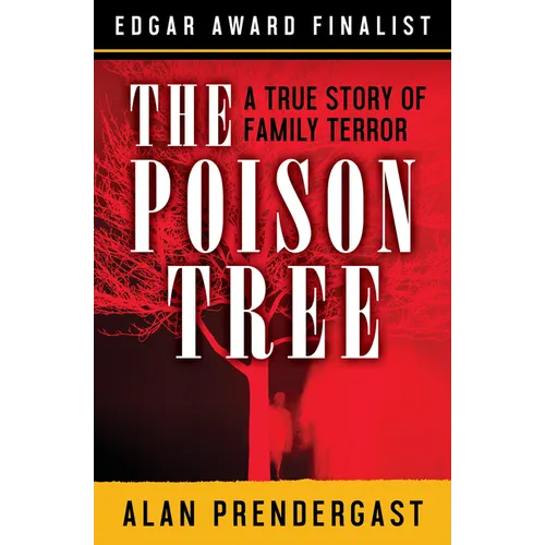 The Poison Tree: A True Story of Family Terror - Paperback