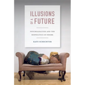 Illusions of a Future: Psychoanalysis and the Biopolitics of Desire - Paperback