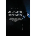 Mandated Happiness - Paperback