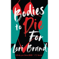 Bodies to Die for - Hardcover