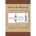 Diseño de Máquinas: Ejercicios resueltos - Paperback