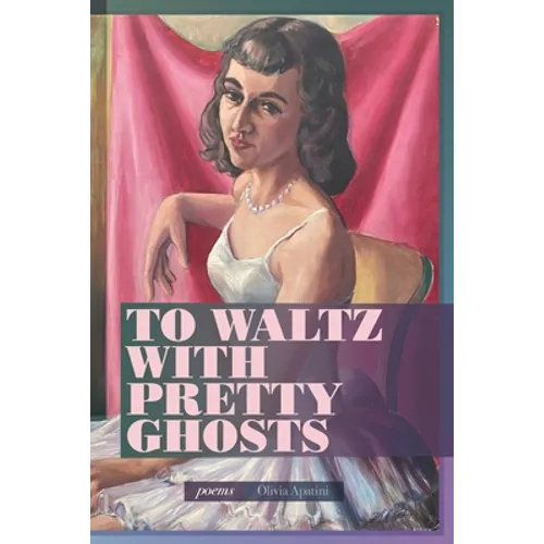 To Waltz with Pretty Ghosts - Paperback