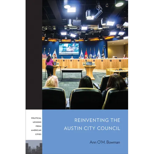 Reinventing the Austin City Council - Hardcover