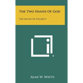 The Two Hands Of God: The Myths Of Polarity - Hardcover