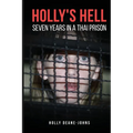 Holly's Hell - Seven Years in a Thai Prison - Paperback
