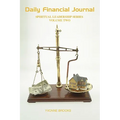 Daily Financial Journal: Spiritual Leadership Series Volume Two - Paperback