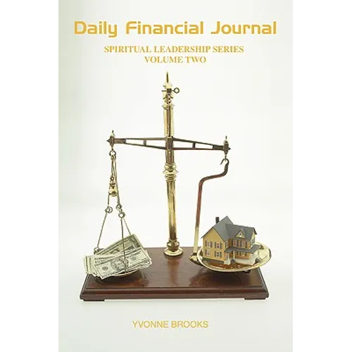 Daily Financial Journal: Spiritual Leadership Series Volume Two - Paperback