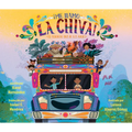¡Me Llamo La Chiva!: El Colorido Bus de Los Andes - Hardcover