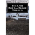 The Lake Bodom Blood Murders: The Reaper's Calling To Bring You Home - Paperback