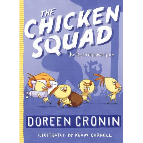 The Chicken Squad: The First Misadventure - Hardcover
