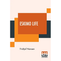 Eskimo Life: Translated By William Archer - Paperback