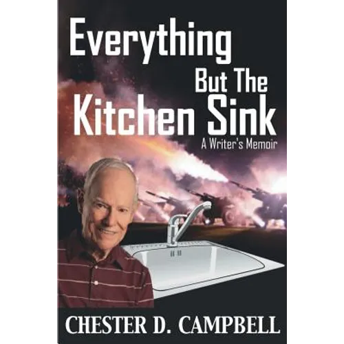 Everything But The Kitchen Sink: A Writer's Memoir - Paperback