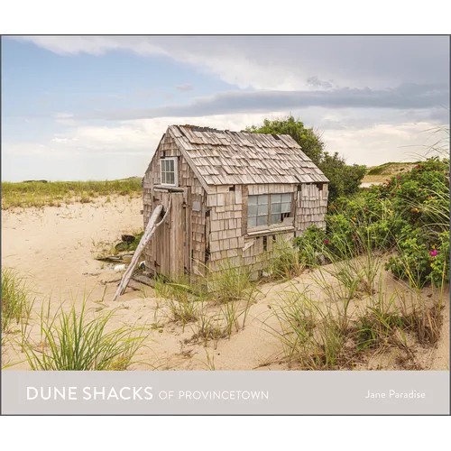 Dune Shacks of Provincetown - Hardcover