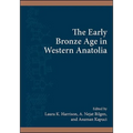 The Early Bronze Age in Western Anatolia - Paperback