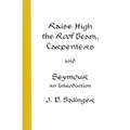 Raise High the Roof Beam, Carpenters and Seymour: An Introduction - Paperback