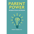 Parent Power: Navigate School and Beyond - Hardcover