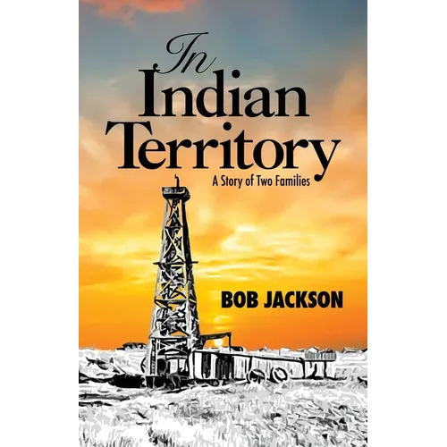 In Indian Territory: A Story of Two Families - Paperback