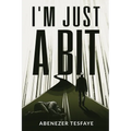 I'm Just A Bit - Paperback