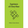 Experiences Of A Forty-Niner - Paperback