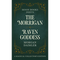 The Morrigan & Raven Goddess - Hardcover
