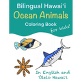 Bilingual Hawaiʻi Ocean Animals Coloring Book for Kids!: In English and ʻŌlelo Hawaiʻi - Paperback