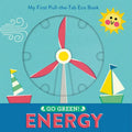Go Green! Energy: My First Pull-The-Tab Eco Book - Board Book