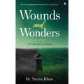 Wounds and Wonders - A Collection of Poems - Hardcover