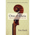 Otto & Daria: A Wartime Journey Through No Man's Land - Hardcover